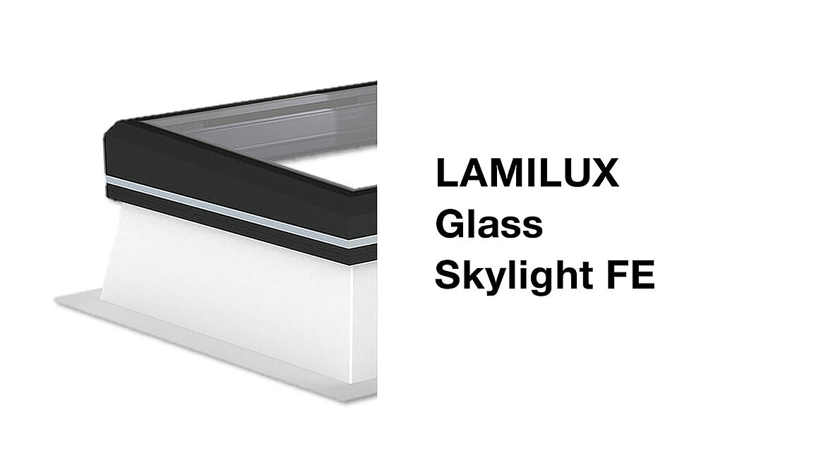 Ilustracja – Zalety świetlika Glass Skylight FE firmy LAMILUX